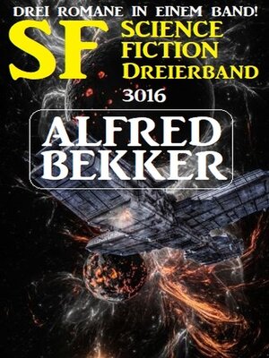 cover image of SF Science Fiction Dreierband 3016--Drei Romane in einem Band